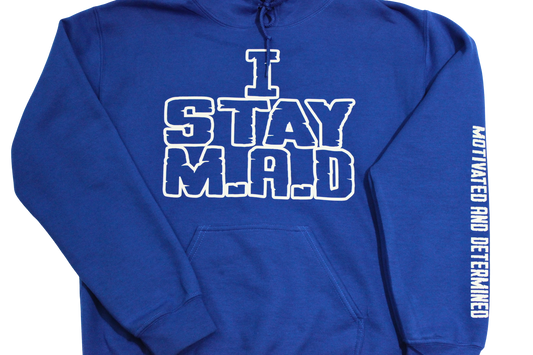I Stay M.A.D. Hoodie - Royal Blue